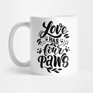 Love has 4 Paws Mug